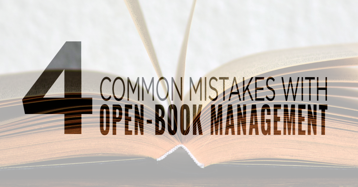 4 Common Mistakes Companies Make With Open Book Management 4-common-mistakes-companies-make-with-open-book-management